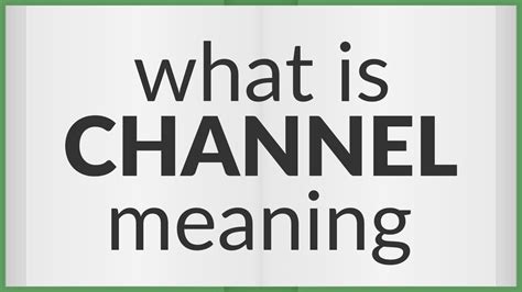 chanel or channel|the meaning of channel is.